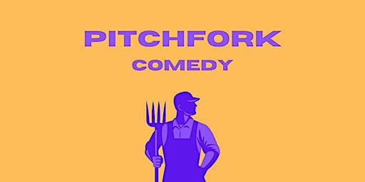 Pitchfork Comedy:  Weekly Stand Up Comedy Night in Dublin