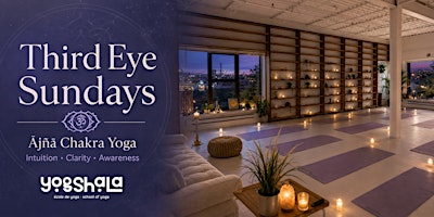 Third Eye Sundays — Ājñā Chakra Yoga