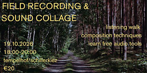 Field Recording & Sound Collage