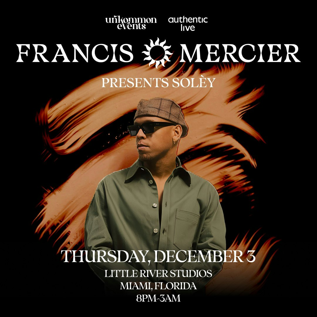 Francis Mercier Presents Solèy