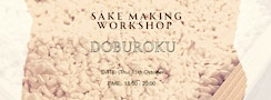 SAKE MAKING WORKSHOP Vo.5