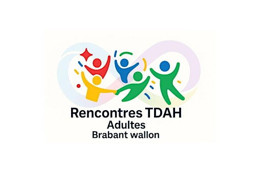 Rencontres TDAH Adultes Brabant Wallon -  Septembre