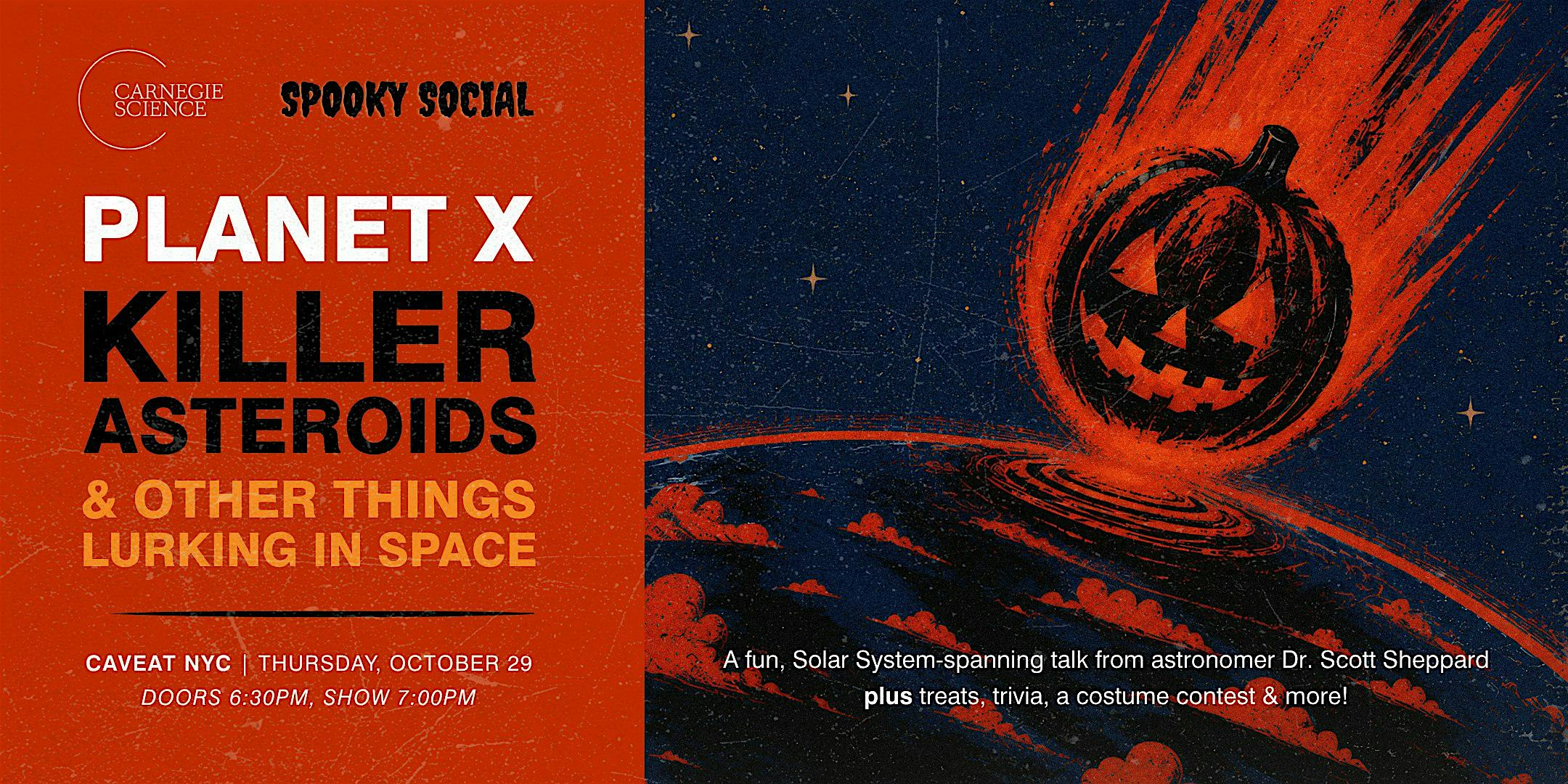 Planet X, Killer Asteroids & Other Things Lurking in Space