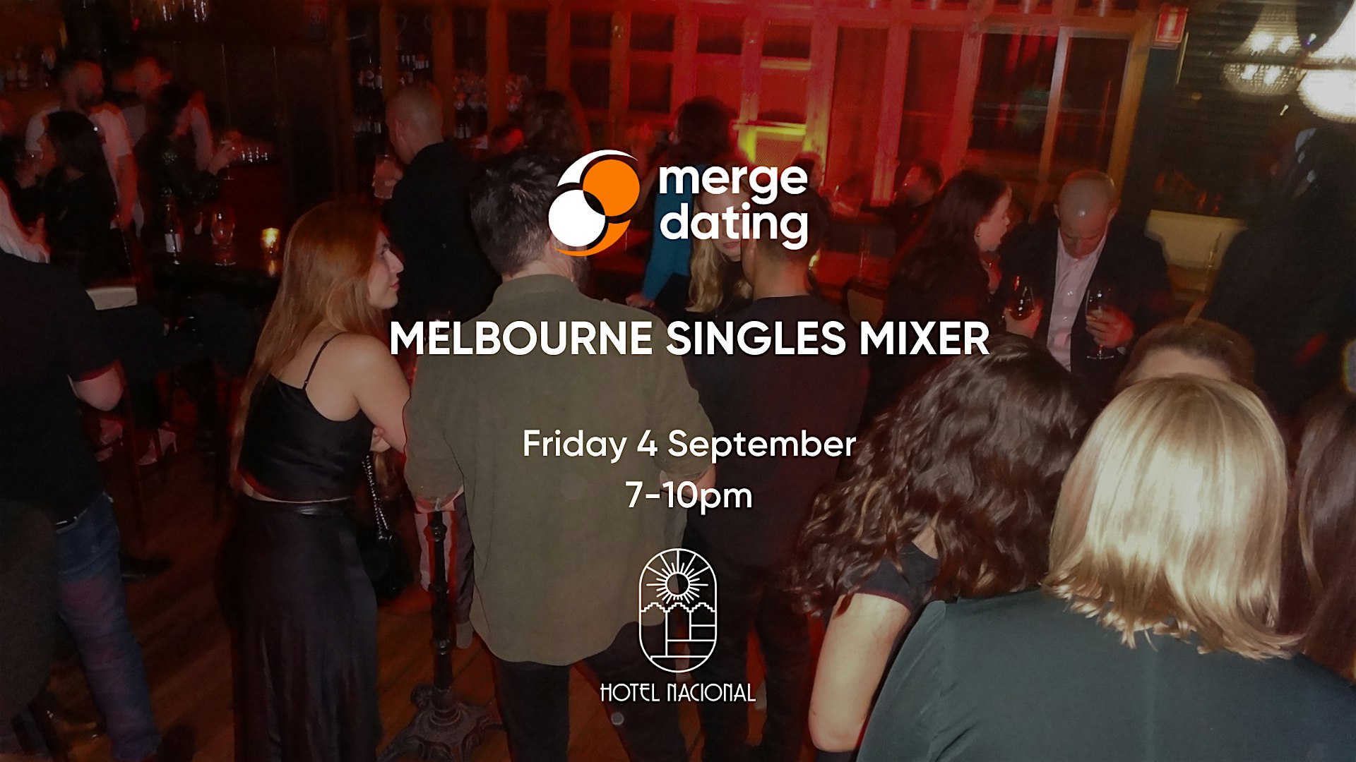 Melbourne | Singles Mixer | Hotel Nacional | Friday 4th September | 25-35