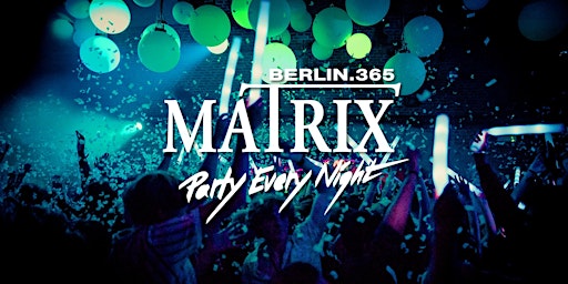 Matrix Club Berlin "Tuesday" 08.09.2026