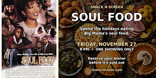 Snack N Screen Immersive Dinner  watching Soul Food