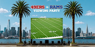 Gold Rush Tour: 49ers vs. Rams Viewing Party - Big Outdoor Screen