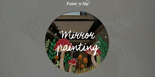 Mirror Painting | Dipingi il tuo specchio con aperitivo