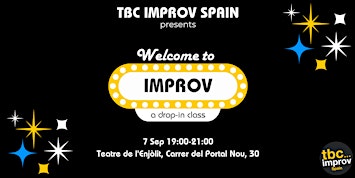 Welcome to Improv: A Drop-In Improv Class w/ TBC Improv Spain