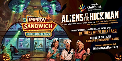 Improv Sandwich: Aliens at the Hickman