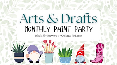 Arts&Drafts - Paint Party @ Black Sky Brewery