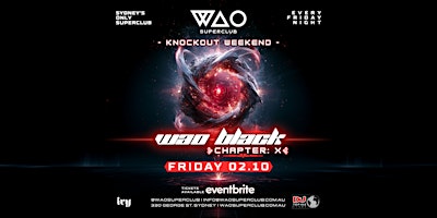 FRI 02 OCT - WAO BLACK KO WEEKEND @ WAO SUPERCLUB