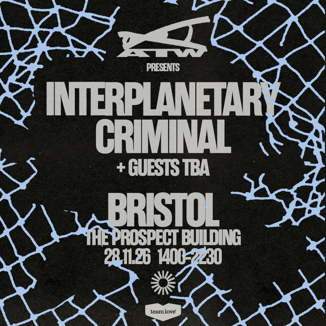 ATW pres. Interplanetary Criminal + Guests