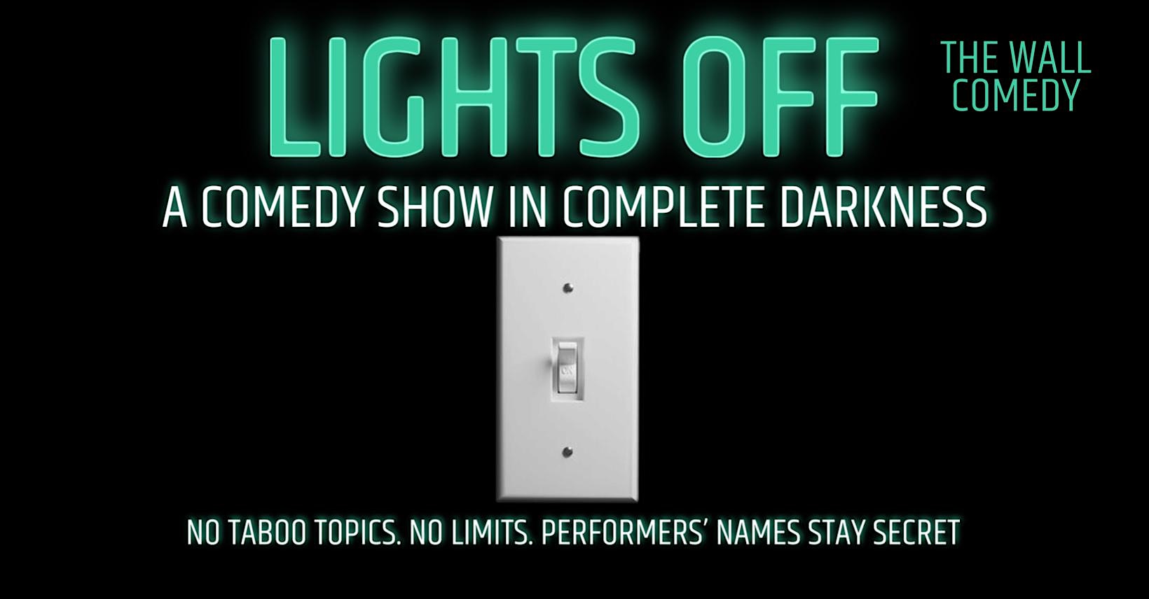Lights Off — A Comedy Experience in Complete Darkness