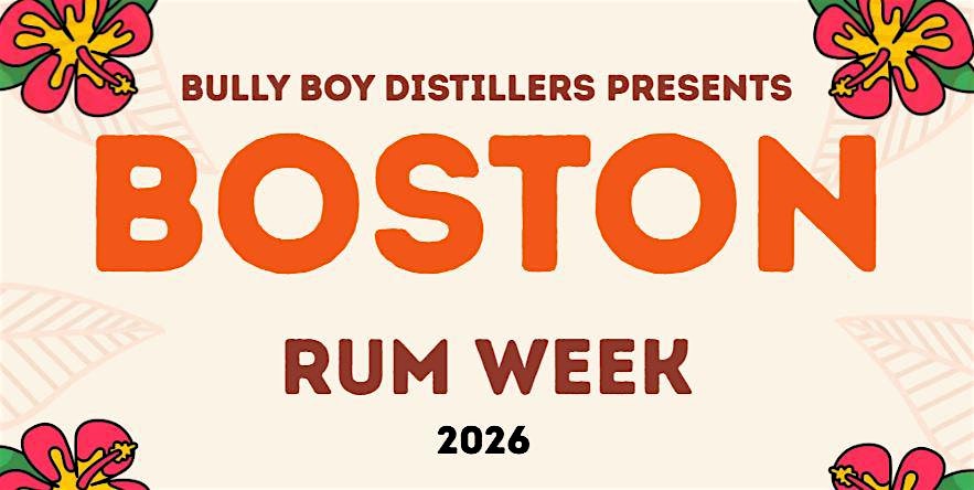 Boston Rum Week 2026 at Bully Boy Distillers, Friday September 18