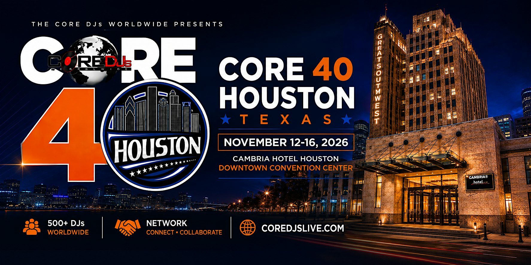 Core 40 Houston | The Core DJs Worldwide Retreat | Celebrating 21 Years