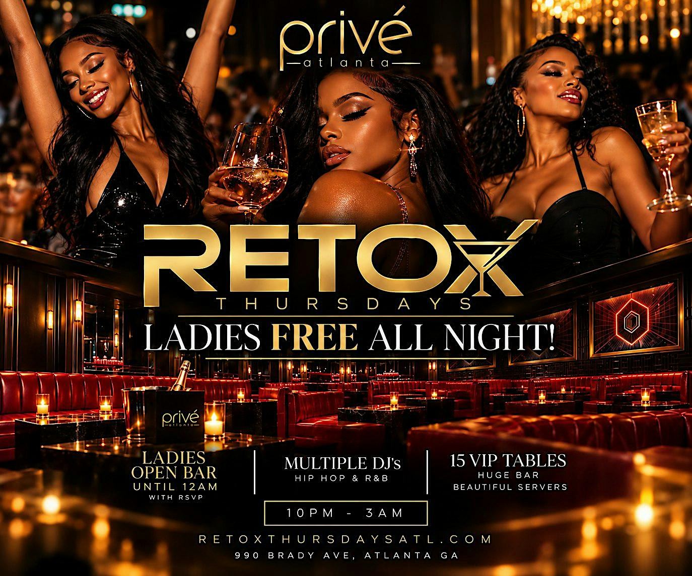 RETOX THURSDAYS Hip Hop & R&B at Prive Atlanta. LADIES FREE ALL NIGHT
