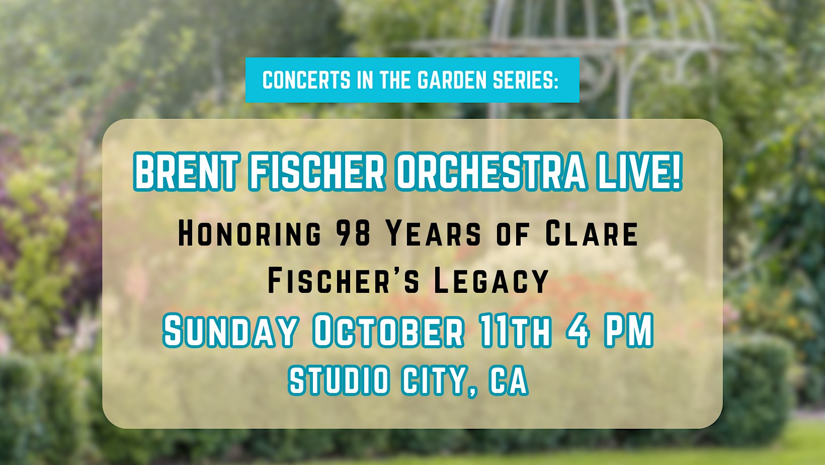 Concerts In The Garden Series: Brent Fischer Orchestra Live!