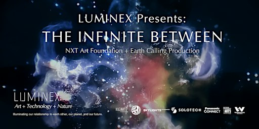Luminex Presents: The Infinite Between