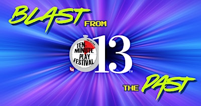 TST 13th Annual 10 Minute Play Festival