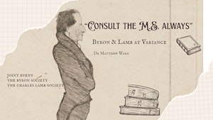 Consult the M.S. always’: Byron and Lamb at Variance