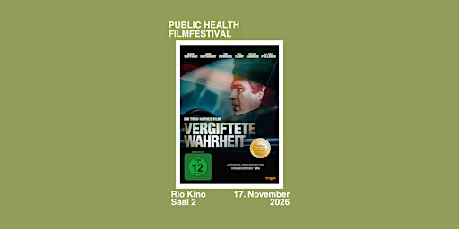 Public Health Filmfestival – Vergiftete Wahrheit