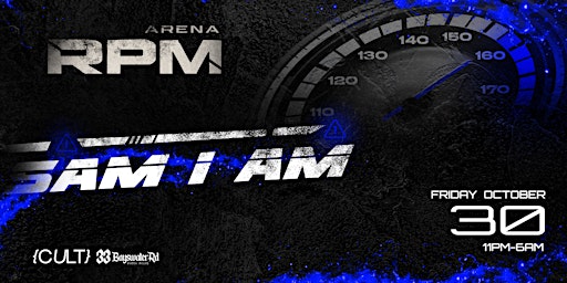 RPM ARENA | HALLOWEEN SPECIAL |  SAM I AM HEADLINING | FRIDAY 30TH OCTOBER