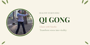Thursday Noon Transform Stress into Vitality with Qi Gong