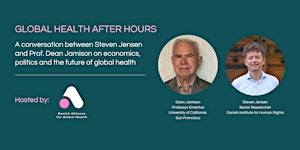 Global Health After Hours conversation with Dean Jamison and Steven Jensen