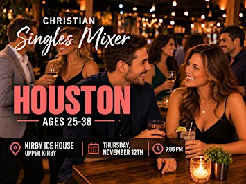 Christian Singles Mixer Houston | Ages 25–38
