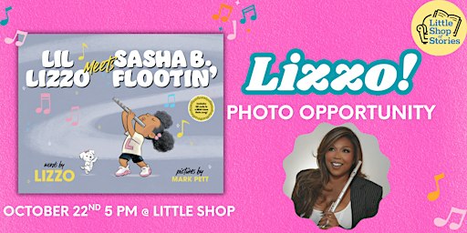 Lizzo for Lil Lizzo Meets Sasha B. Flootin' - Photoline and Meet & Greet!