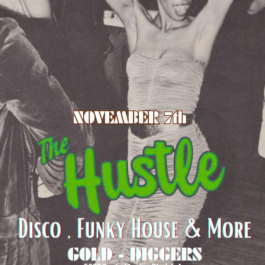 The Hustle ~ First and Third Saturday Disco Party!