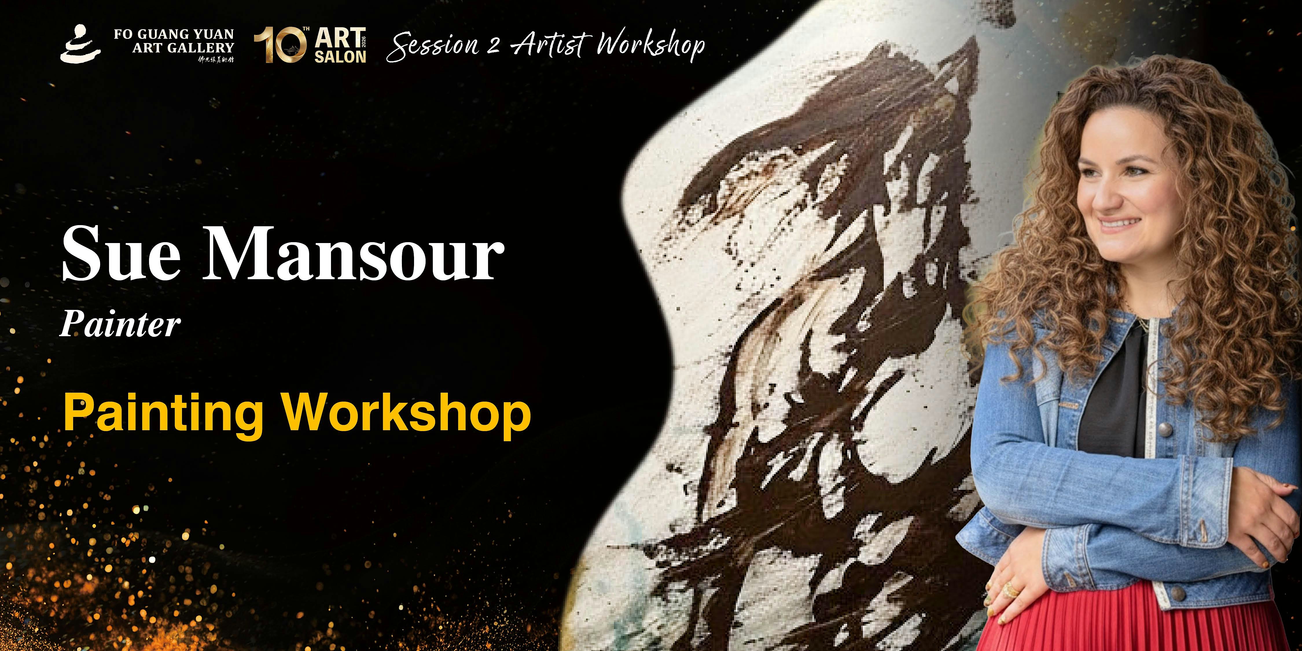 2026  Art Salon  Painting Workshop by Sue Mansour