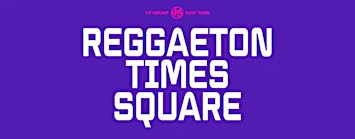 Blue Glove Presents: #1 REGGAETON TIMES SQUARE SATURDAY'S 2026 |DRAMMA ~V5~