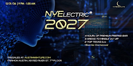 2027 Austin New Year's Eve Party | NYElectric® Fairmont Austin Rooftop
