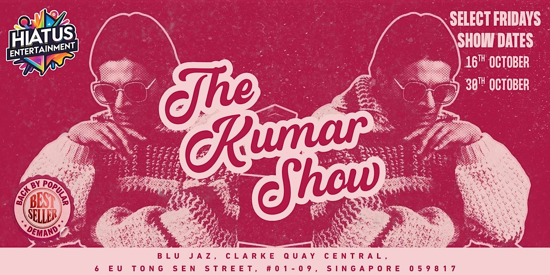 Kumar's Stand-Up Comedy Live! October 2026 Edition