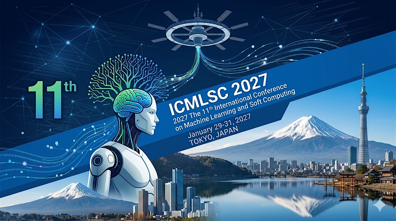 The 11th ICMLSC in Tokyo, Machine Learning and Soft Computing