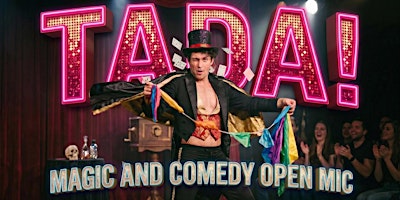 TADA! A Magic and Comedy Open Mic