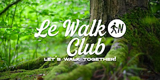 Le Walk'in Club, let's walk together * SUN NOV 8* @ FOX FOOD MARKET