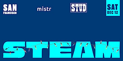 STEAM Towel Party San Francisco December Edition