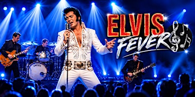Châteauguay - Samedi 27 mars 2027 : Elvis Fever - La Fièvre d'Elvis