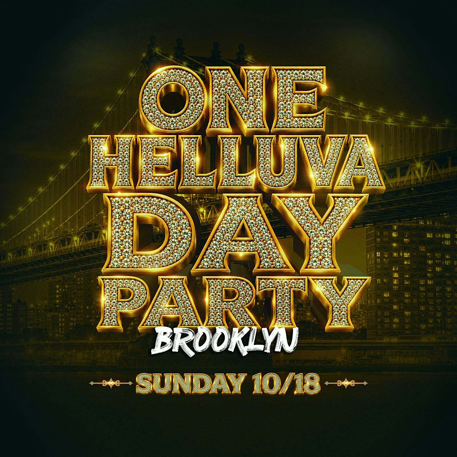 ONE HELLUVA DAY PARTY BROOKLYN