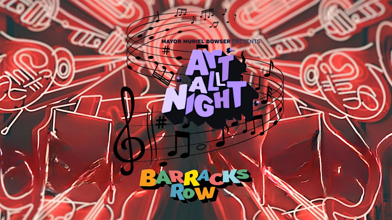 Art All Night 2026 - Barracks Row 8th Street: The Art of Music