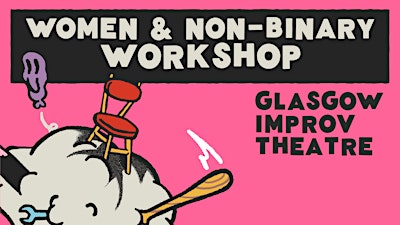 Improv Comedy Workshop for Women and Non-Binary People (Oct)