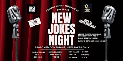 NEW JOKES NIGHT | 12 OCTOBER , MONDAY @ FIRST ROUND BAR