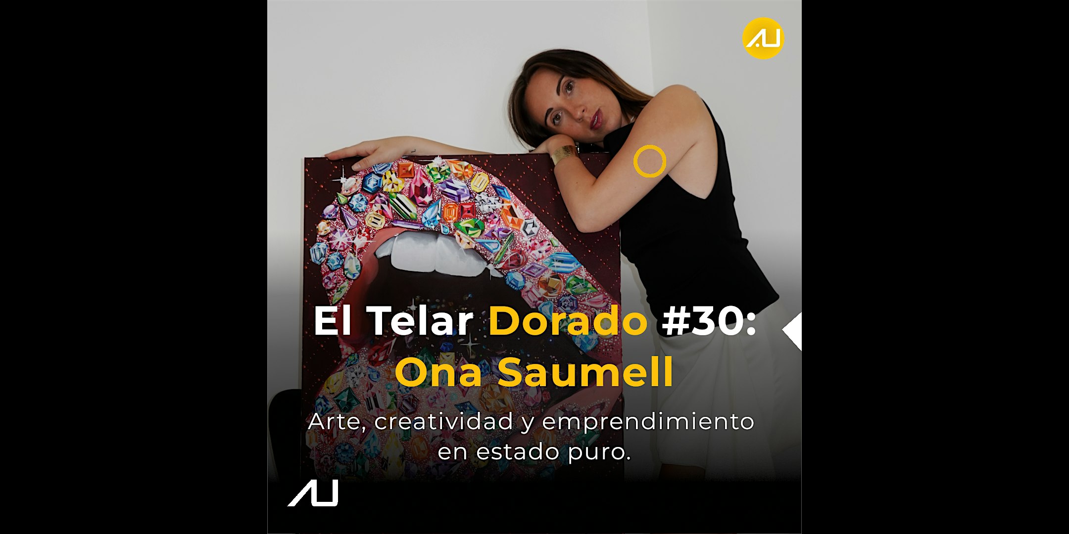 El Telar Dorado #30: Ona Saumell