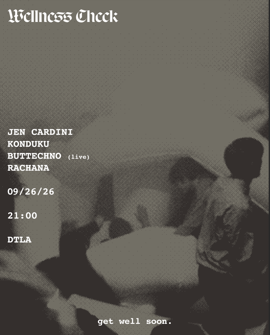 Wellness Check presents: Jen Cardini, Konduku, Buttechno (live), Rachana