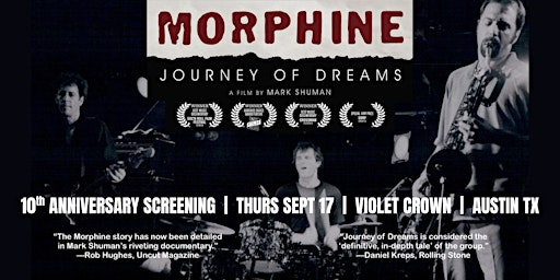 Morphine: Journey of Dreams -- 10th Anniversary Documentary Film Screening