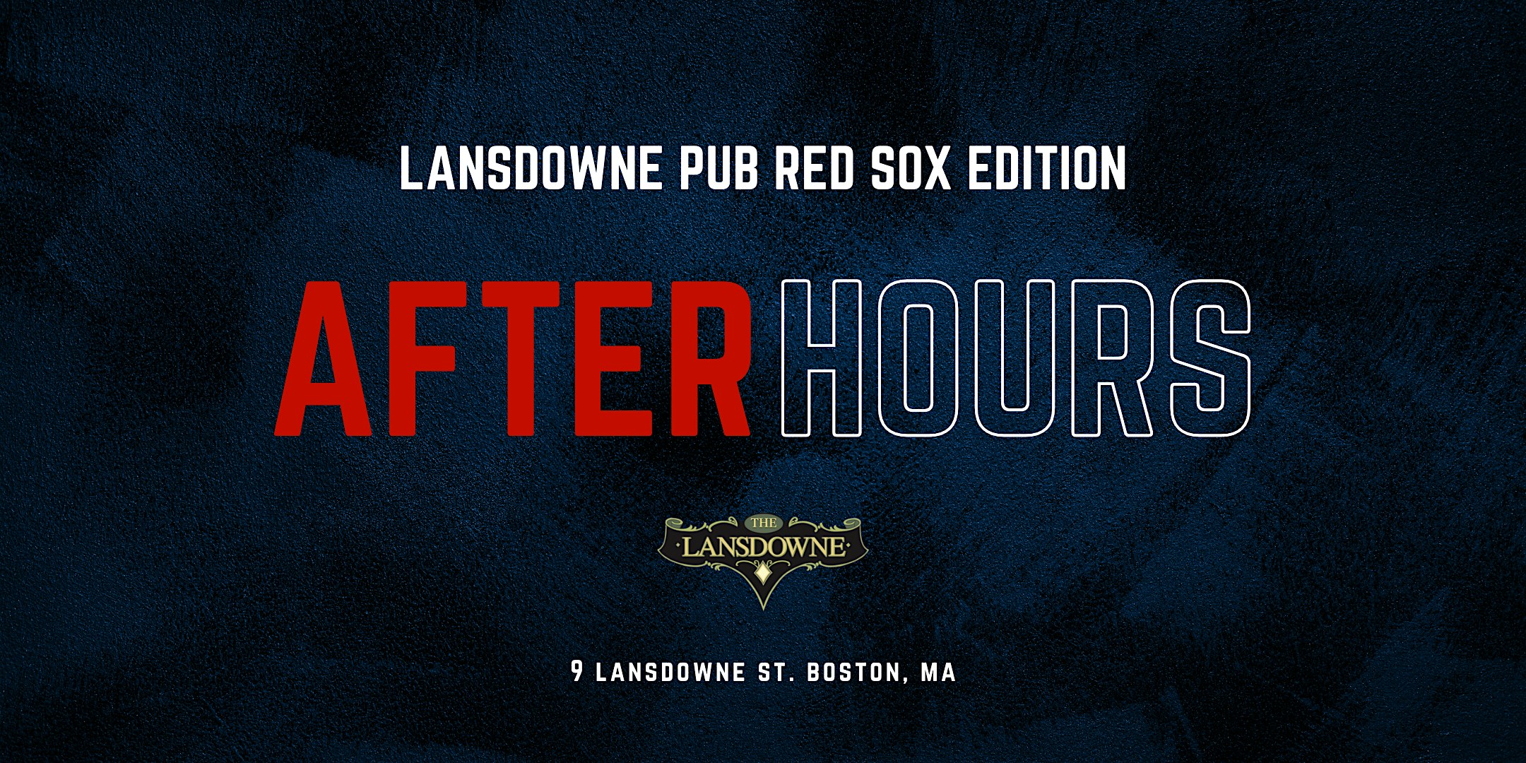 After Hours @ Lansdowne Pub - Red Sox Afterparty