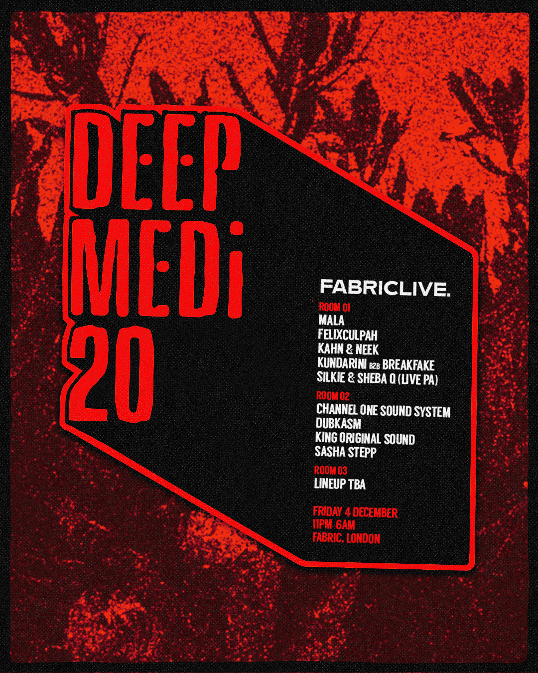 FABRICLIVE X DEEP MEDi 20: Mala, Kahn & Neek, Channel One, Dubkasm, Kundarini B2B Breakfake 
